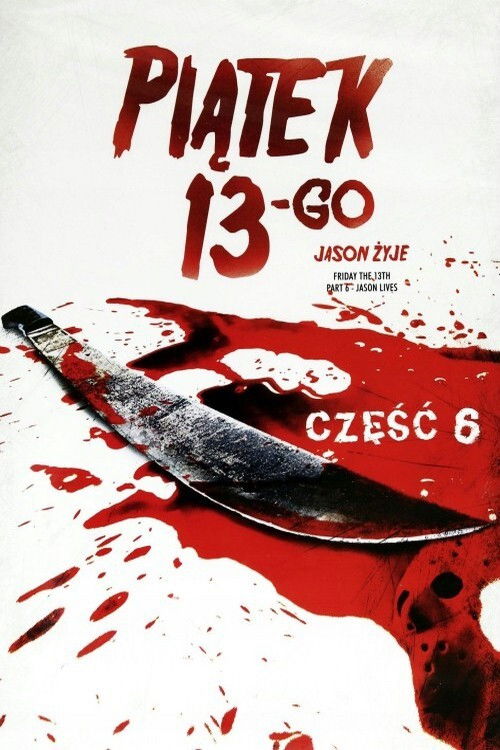 Piątek trzynastego 6: Jason Żyje (1986) – plakat filmu