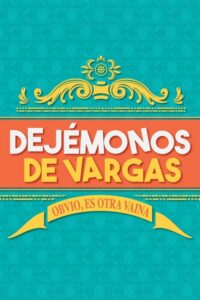 Dejémonos de Vargas (2022) – plakat filmu