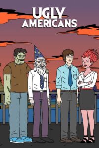 Ugly Americans (2010) – plakat filmu