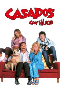 Casados con Hijos (2005) – plakat filmu