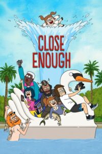Close Enough (2020) – plakat filmu