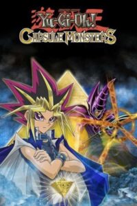 Yu-Gi-Oh! Capsule Monsters (2006) – plakat filmu