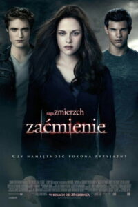 Saga „Zmierzch”: Zaćmienie (2010) – plakat filmu