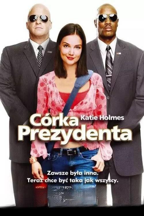 Córka prezydenta (2004) – plakat filmu