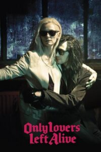 Tylko kochankowie przeżyją (2013) – plakat filmu