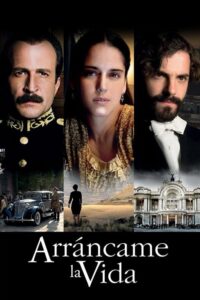 Arráncame la Vida (2008) – plakat filmu