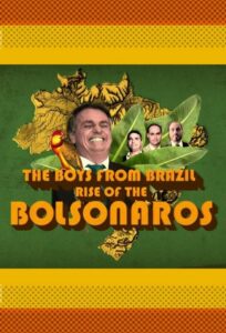 The Boys from Brazil: Rise of the Bolsonaros (2022) - plakat