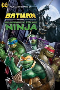 Batman kontra Wojownicze Żółwie Ninja (2019) – plakat filmu