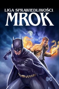 Liga Sprawiedliwości: Mrok (2017) – plakat filmu