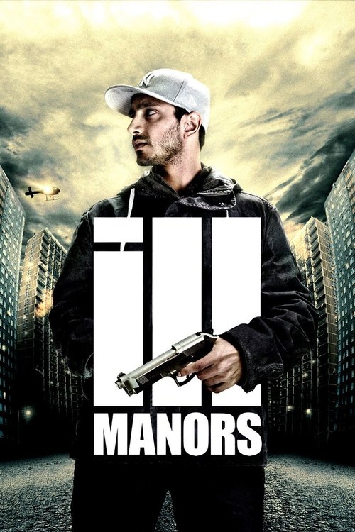 Ill Manors (2012) – plakat filmu