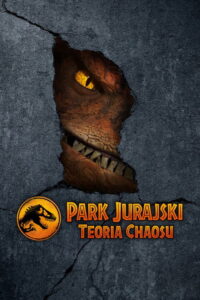 Park Jurajski: Teoria chaosu (2024) – plakat filmu