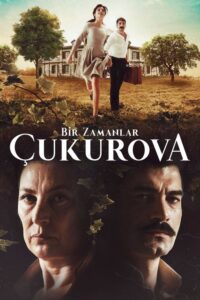 Bir Zamanlar Çukurova (2018) – plakat filmu