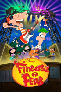 Fineasz i Ferb (2007) - plakat