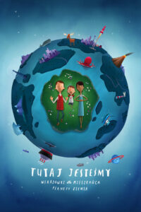 Tutaj jesteśmy: wskazówki dla mieszkańca planety Ziemia (2020) – plakat filmu