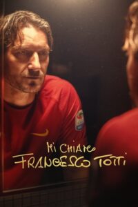 Mi chiamo Francesco Totti (2020) – plakat filmu
