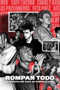 Rompan todo: La historia del rock en América Latina (2020) – plakat filmu
