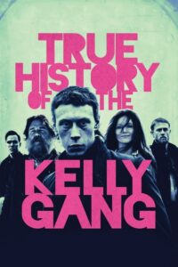 Prawdziwa historia gangu Kelly'ego (2019) – plakat filmu