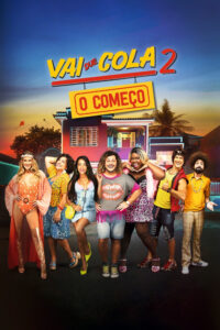 Vai que Cola 2: O Começo (2019) – plakat filmu