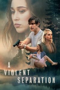 A Violent Separation (2019) – plakat filmu
