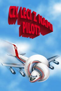 Czy leci z nami pilot? (1980) – plakat filmu