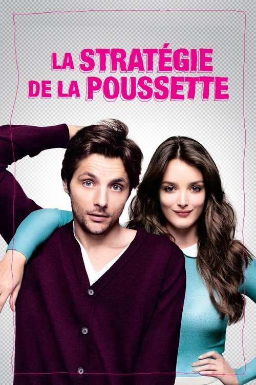La stratégie de la poussette (2012) – plakat filmu