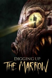 Digging Up the Marrow (2015) – plakat filmu