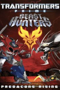 Transformers Prime: Łowcy Bestii Powrót Predakonów (2013) – plakat filmu