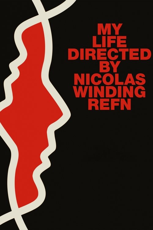 My Life Directed by Nicolas Winding Refn (2015) – plakat filmu