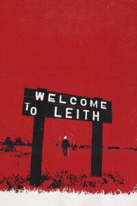 Welcome to Leith (2015) – plakat filmu