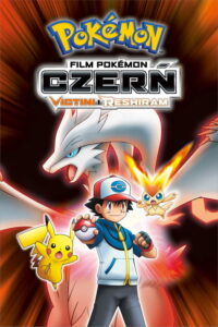 Pokémon: Czerń – Victini i Reshiram (2011) – plakat filmu