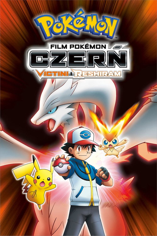 Pokémon: Czerń – Victini i Reshiram (2011) – plakat filmu
