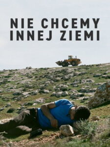 Nie chcemy innej ziemi (2024) – plakat filmu