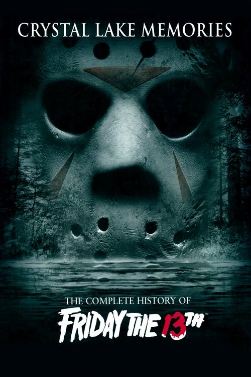 Crystal Lake Memories: The Complete History of Friday the 13th (2013) – plakat filmu