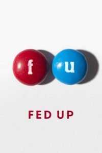Fed Up (2014) – plakat filmu