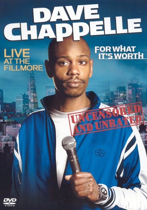 Dave Chappelle: For What It's Worth (2004) – plakat filmu