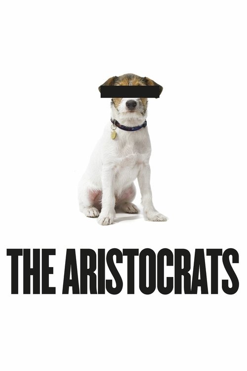 The Aristocrats (2005) – plakat filmu