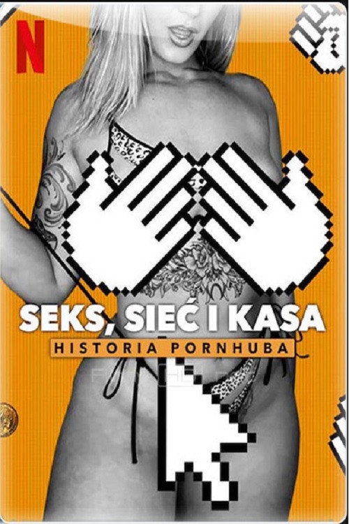 Seks, sieć i kasa: Historia Pornhuba (2023) – plakat filmu