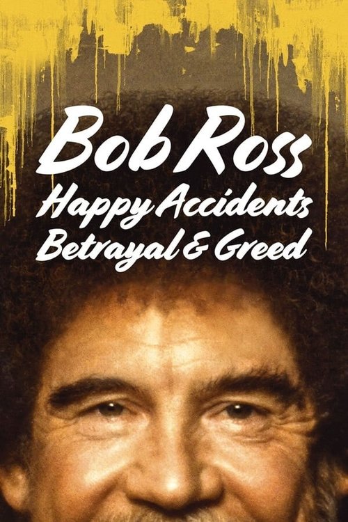 Bob Ross: Szczęśliwe wypadki, zdrada i chciwość (2021) – plakat filmu