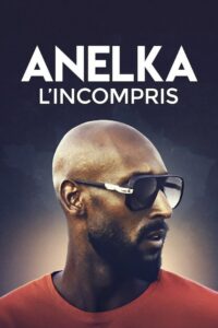 Anelka: Piłkarz niezrozumiany (2020) – plakat filmu