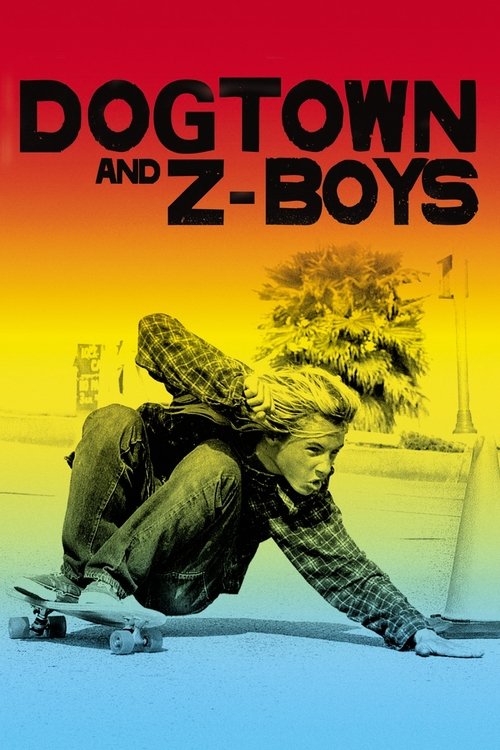Dogtown and Z-Boys (2002) – plakat filmu