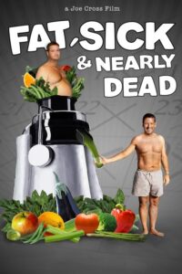 Fat, Sick & Nearly Dead (2010) – plakat filmu