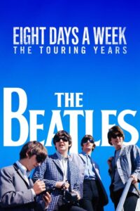 The Beatles: Eight Days a Week - The Touring Years (2016) – plakat filmu