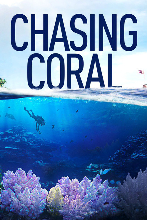 Chasing Coral (2017) – plakat filmu