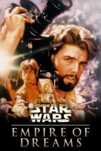 Empire of Dreams: The Story of the Star Wars Trilogy (2004) – plakat filmu