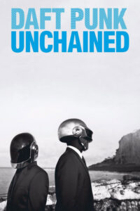 Daft Punk Unchained (2015) – plakat filmu