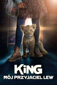 King: Mój przyjaciel lew (2022) – plakat filmu
