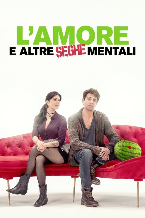 L'amore e altre seghe mentali (2024) – plakat filmu
