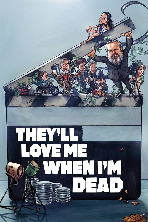 They'll Love Me When I'm Dead (2018) – plakat filmu
