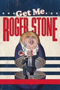 Get Me Roger Stone (2017) – plakat filmu