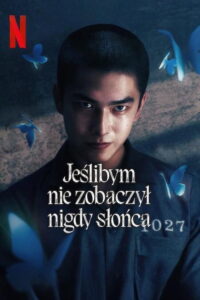 Jeślibym nie zobaczył nigdy słońca (2025) - plakat